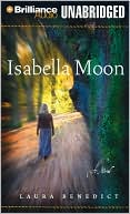 Laura Benedict: Isabella Moon