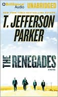 T. Jefferson Parker: The Renegades (Charlie Hood Series #2)