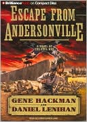 Gene Hackman: Escape from Andersonville: A Novel of the Civil War