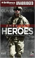 Oliver North: American Heroes: In the Fight Against Radical Islam