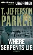 T. Jefferson Parker: Where Serpents Lie