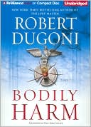 Book cover image of Bodily Harm (David Sloane Series #3) by Robert Dugoni