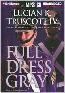 Book cover image of Full Dress Gray by Lucian K. Truscott