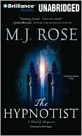 M. J. Rose: The Hypnotist (Reincarnationist Series #3)