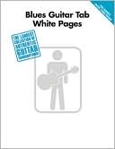 Hal Leonard Corp.: Blues Guitar Tab White Pages