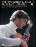 Christopher Parkening: The Christopher Parkening Guitar Method - Volume 1: The Art and Technique of the Classical Guitar Book/CD Pack