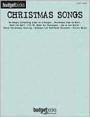 Book cover image of Christmas Songs: Budget Books by Hal Leonard Corp.