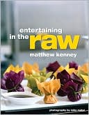 Book cover image of Entertaining in the Raw by Matthew Kenney