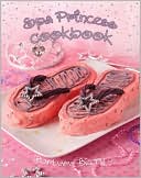 Barbara Beery: Spa Princess Cookbook