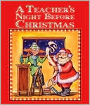 Book cover image of The Teacher's Night Before Christmas by Sue Carabine
