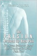 Book cover image of The P.r.e.s.t.o.n. Protocol for Back Pain: The Seven Evidence-based Best Practices for Living Pain Free by Preston H., Ph. Long Ph.D.