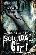 Cameron Rue: The Suicidal Girl