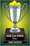 Tunde Oyedoyin: Grand Slam Winners, Vol. 1