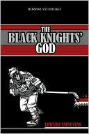 Book cover image of The Black Knights' God: Horror Anthology by Edward Saint-ivan