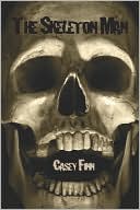 Book cover image of The Skeleton Man by Casey Finn