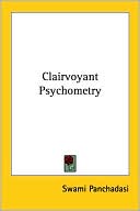 Swami Panchadasi: Clairvoyant Psychometry