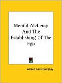Book cover image of Mental Alchemy and the Establishing of T by Arcane Book Company
