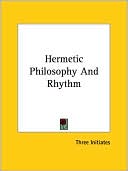 "Three Initiates": Hermetic Philosophy and Rhythm