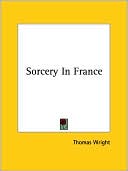 Thomas Wright: Sorcery In France