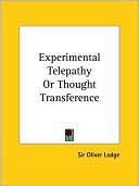 Lodge: Experimental Telepathy or Thought Transference