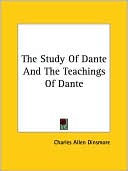 Charles Allen Dinsmore: Study of Dante and the Teachings Of