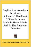 Herbert Cescinsky: English and American Furniture a Pictori