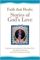 Book cover image of Faith That Heals by H. Jane Ph.D. Teas