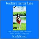Pamela Barnett: Geoffrey's Journey Home: A Story about One Dog's Journey Home to Heaven and How I Learned to Live Without Him