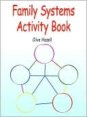 Clive Hazell: Family Systems Activity Book