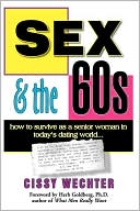 Cissy Wechter: Sex & The 60s