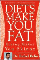 Book cover image of Diets Make You Fat by Dr. Rafael Bolio