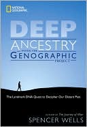 Spencer Wells: Deep Ancestry: Inside the Genographic Project