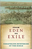 Eric H. Cline: From Eden to Exile: Unraveling Mysteries of the Bible