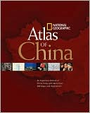 Book cover image of China: An Expansive Portrait of China Today with More Than 400 Maps and Illustrations by National Geographic
