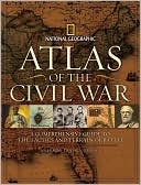 Book cover image of Atlas of the Civil War: A Complete Guide to the Tactics and Terrain of Battle by Stephen Hyslop