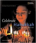 Deborah Heiligman: Holidays Around the World: Celebrate Hanukkah: With Light, Latkes, and Dreidels