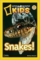 Melissa Stewart: Snakes! (National Geographic Readers Series)
