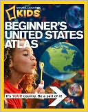 National Geographic: Beginner's United States: A First Atlas for Beginning Explorers