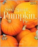 Jill Esbaum: Seed, Sprout, Pumpkin, Pie