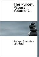 Book cover image of The Purcell Papers Volume 2 (Large Print Edition) by Joseph Sheridan Le Fanu