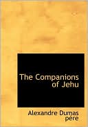 Book cover image of The Companions Of Jehu (Large Print Edition) by Alexandre Dumas  Pere