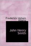 Book cover image of John Henry Smith by Frederick Upham Adams