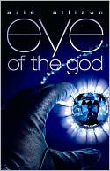 Book cover image of Eye of the God by Ariel Allison