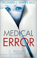 Book cover image of Medical Error by Richard MD Mabry