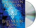 Sherrilyn Kenyon: Bad Moon Rising (Dark-Hunter Series #17)