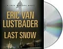 Eric Van Lustbader: Last Snow (Jack McClure Series #2)
