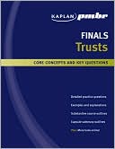 Kaplan PMBR: Kaplan PMBR FINALS: Trusts: Core Concepts and Key Questions