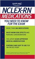 Book cover image of Kaplan NCLEX-RN: Medications You Need to Know for the Exam by Kaplan