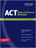 Book cover image of Kaplan ACT Math and Science Workbook by Kaplan