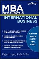 Rajesh Iyer: MBA Fundamentals International Business